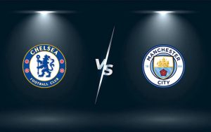Soi Kèo Man City vs Chelsea: Cân Nhắc và Phân Tích