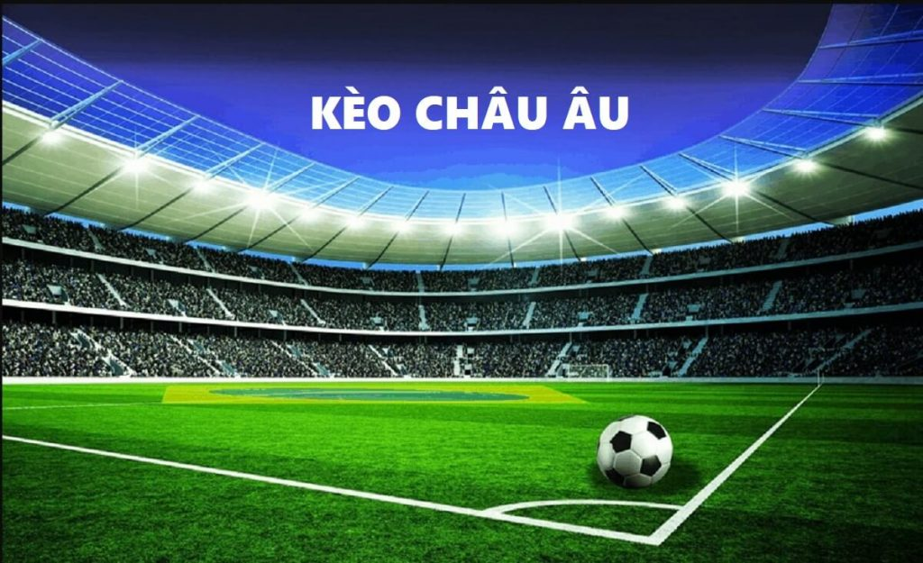 Cơ Chế Hoạt Động Của Kèo Châu Âu